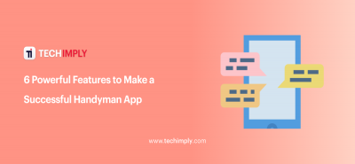 Top 6 Features to Make a Successful Handyman App